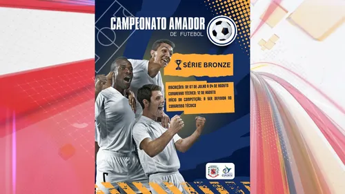 Abertas as inscrições para o Campeonato Amador de Futebol Série Bronze