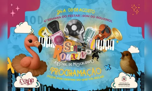 Som do Rouxinol: Arapongas divulga programação da 4ª semana do Festar