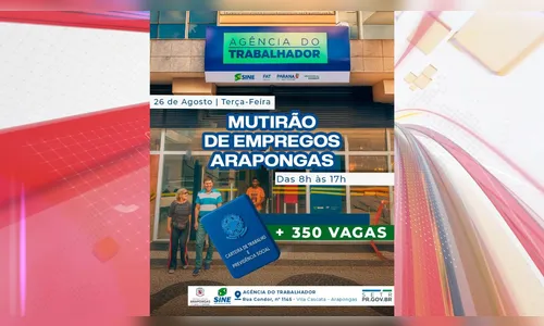 Arapongas promove mutirão com mais de 350 vagas de emprego; saiba mais
