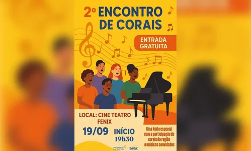 Cine Fênix de Apucarana recebe Encontro de Corais do Sesc