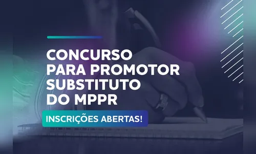 Concurso do MP-PR encerra inscrições para promotor nesta quinta (16)