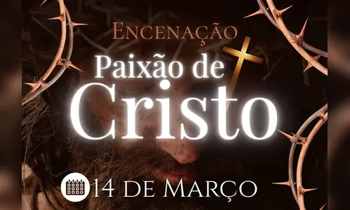 Rio Bom promove Encenação da Paixão de Cristo no dia 14 de março