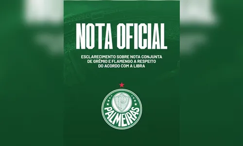 Palmeiras acusa Flamengo e Grêmio de mentira em nota sobre a Libra; entenda o imbróglio