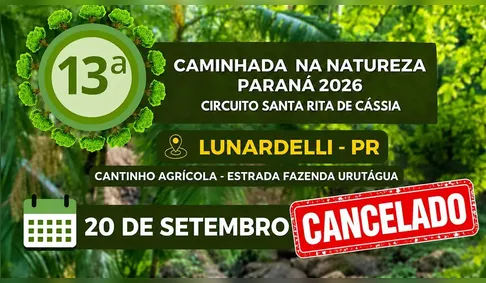 13ª Caminhada na Natureza é cancelada em Lunardelli