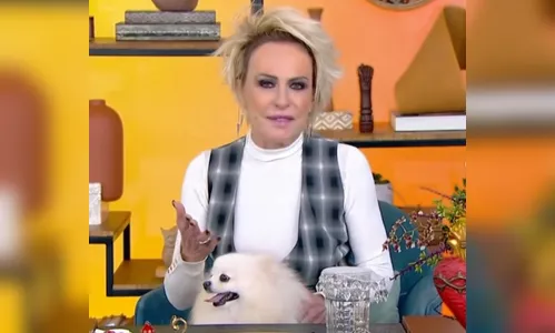 Ana Maria Braga revela que já fez aborto;