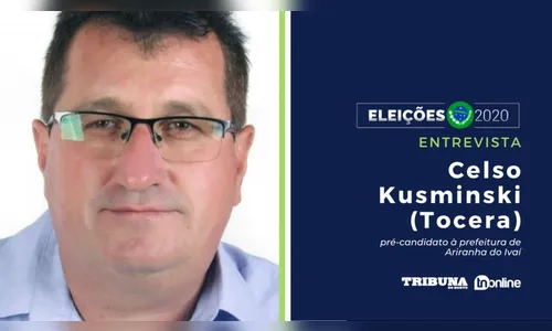 Celso Kusminski (Tocera) candidato à prefeitura de Ariranha do Ivaí