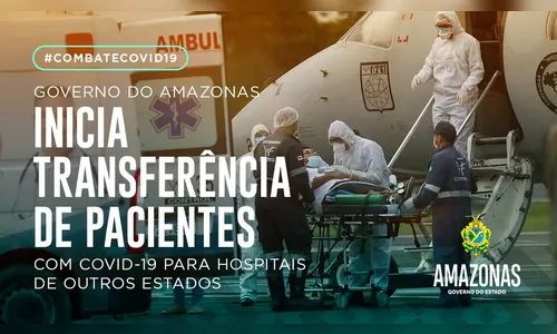Governo do Amazonas irá transferir 235 pacientes para oito estados