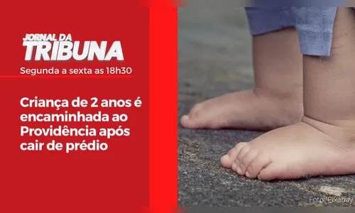 Criança de 2 anos é encaminhada ao Providência após cair de prédio
