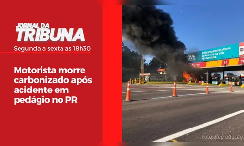 Motorista morre carbonizado após acidente em pedágio no PR