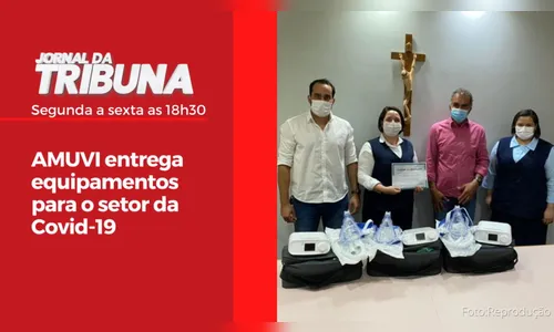 AMUVI entrega equipamentos para o setor da Covid-19