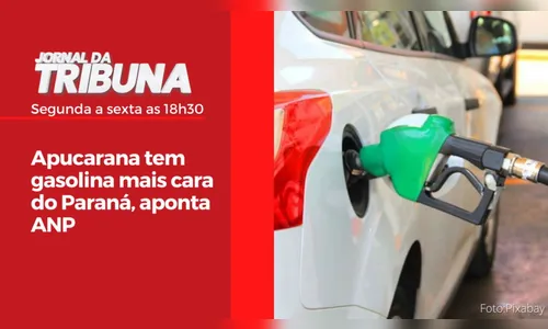 Apucarana tem gasolina mais cara do Paraná, aponta ANP