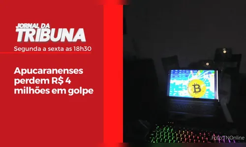 Apucaranenses perdem R$ 4 milhões em golpe