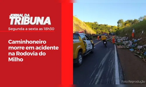 Caminhoneiro morre em acidente na Rodovia do Milho