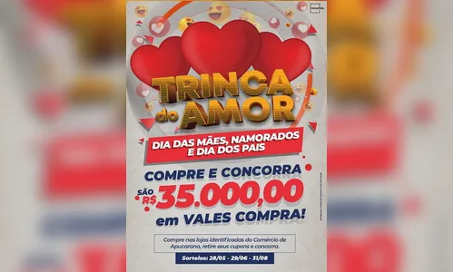 Campanha Trinca do Amor sorteará R$ 35 mil em vale compras