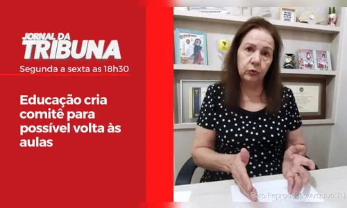 Educação cria comitê para possível volta às aulas