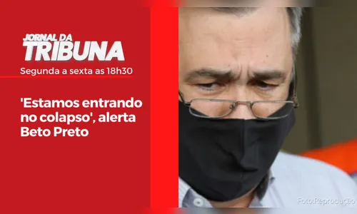 'Estamos entrando no colapso', alerta Beto Preto