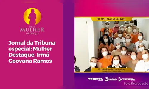 Jornal da Tribuna especial Mulher Destaque. Irmã Geovana Ramos
