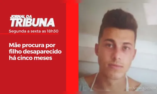 Mãe procura por filho desaparecido há cinco meses