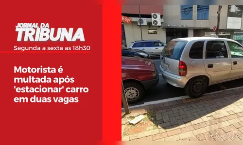 Motorista é multada após 'estacionar' carro em duas vagas