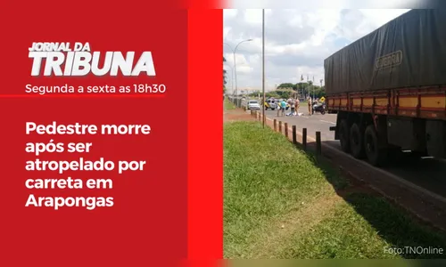 Pedestre morre após ser atropelado por carreta em Arapongas