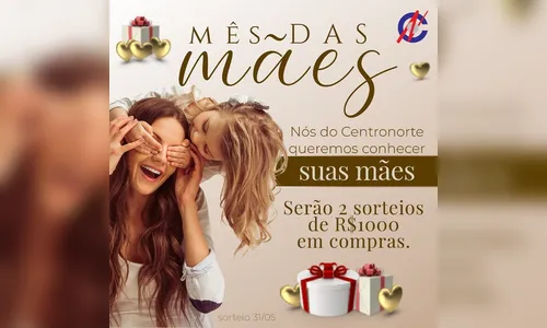 Sorteio: Shopping Centronorte quer conhecer sua mãe