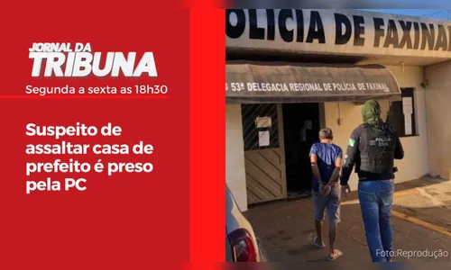 Suspeito de assaltar casa de prefeito é preso pela PC