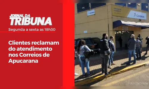 Clientes reclamam do atendimento nos Correios de Apucarana