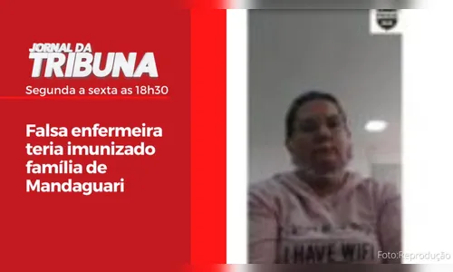Falsa enfermeira teria imunizado família de Mandaguari