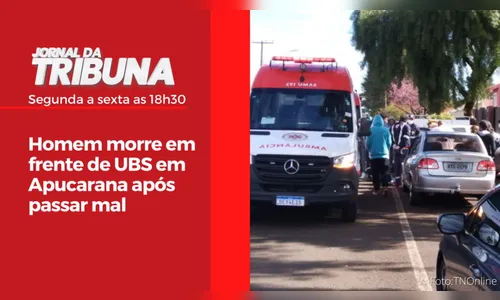 Homem morre em frente de UBS em Apucarana após passar mal