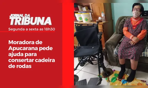 Moradora de Apucarana pede ajuda para consertar cadeira de r