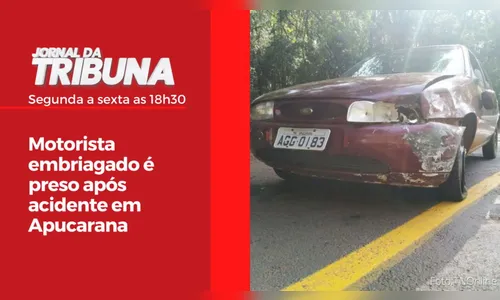 Motorista embriagado é preso após acidente em Apucarana