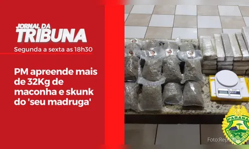 PM apreende mais de 32Kg de maconha e skunk do 'seu madruga'