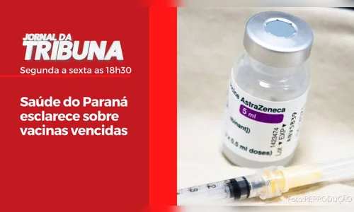 Saúde do Paraná esclarece sobre vacinas vencidas
