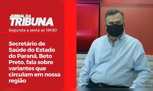 Secretário de Saúde Beto Preto fala sobre variantes
