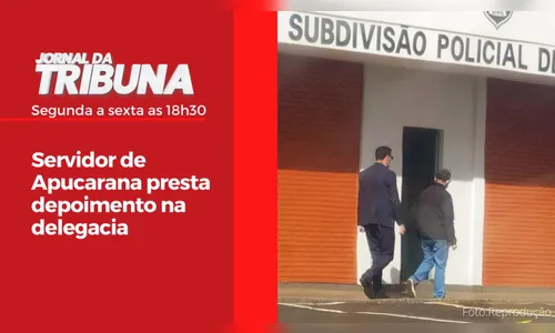 Servidor de Apucarana presta depoimento na delegacia