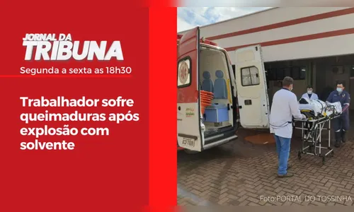 Trabalhador sofre queimaduras após explosão com solvente