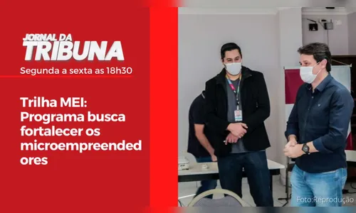 Trilha MEI: Programa busca fortalecer os microempreendedores