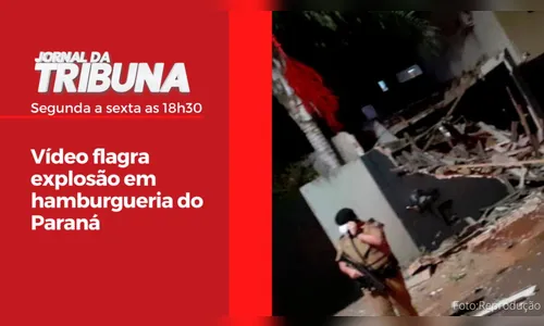 Vídeo flagra explosão em hamburgueria do Paraná