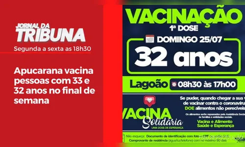 Apucarana vacina pessoas com 33 e 32 anos no final de semana