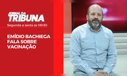 EMÍDIO BACHIEGA FALA SOBRE VACINAÇÃO