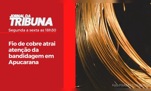Fio de cobre atrai atenção da bandidagem em Apucarana