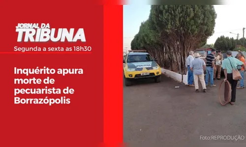 Inquérito apura morte de pecuarista de Borrazópolis