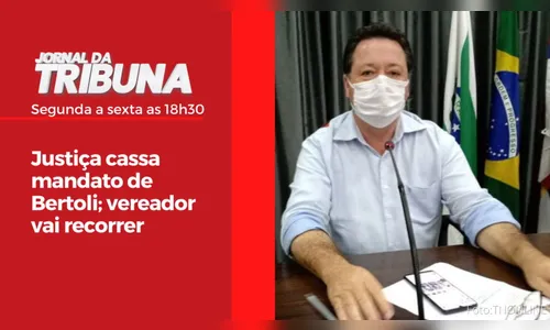 Justiça cassa mandato de Bertoli; vereador vai recorrer