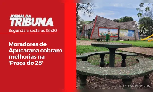 Moradores de Apucarana cobram melhorias na 'Praça do 28'