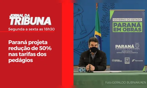 Paraná projeta redução de 50% nas tarifas dos pedágios