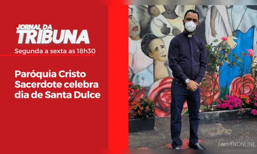 Paróquia Cristo Sacerdote celebra dia de Santa Dulce
