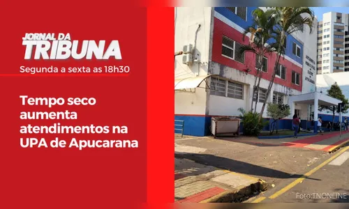Tempo seco aumenta atendimentos na UPA de Apucarana