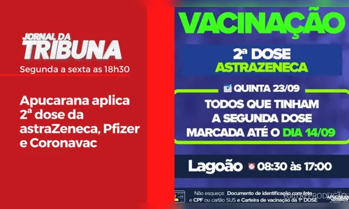 Apucarana aplica 2ª dose da astraZeneca, Pfizer e Coronavac