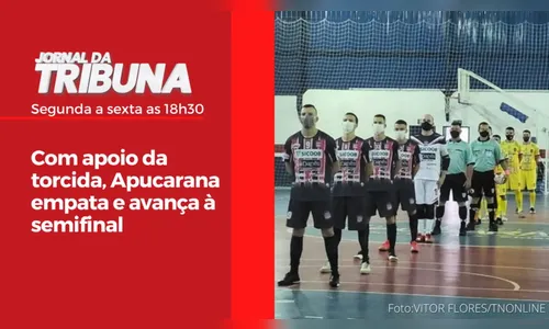 Com apoio da torcida, Apucarana empata e avança à semifinal