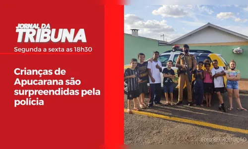 Crianças de Apucarana são surpreendidas pela polícia